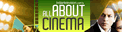 All About Cinema